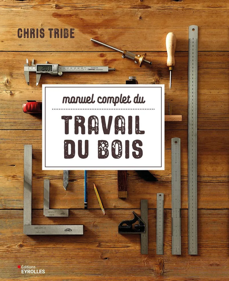 Couverture du Manuel complet du travail du bois, posée sur un établi